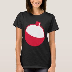 Fishing Bobber Funny Fishing Lover T-Shirt