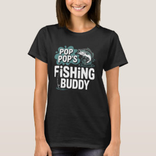 Fishing Buddy Pop Pop Funny Fisherman Retirement G T-Shirt
