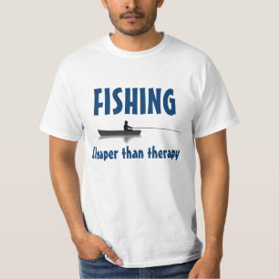 "FISHING: Cheaper than therapy" T-Shirt