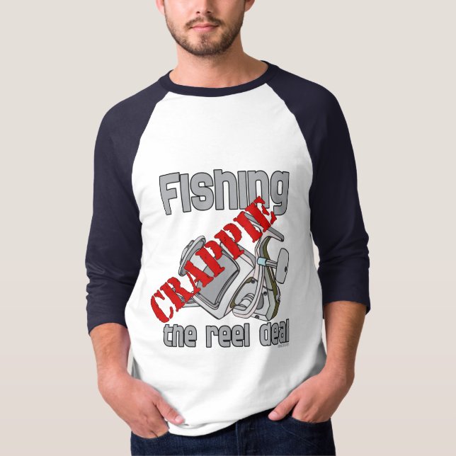 Fishing Crappie The Reel Deal Serious Fishing T-Shirt (Front)