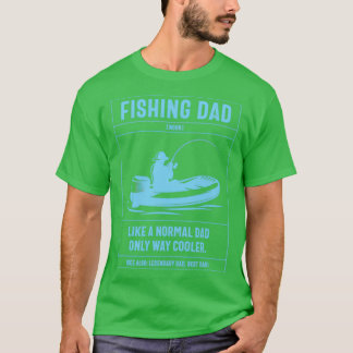 Fishing Dad Dictionary Definition Like A Normal Da T-Shirt