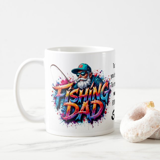 Fishing Dad Fisherman Graffiti Quote Coffee Mug (With Donut)
