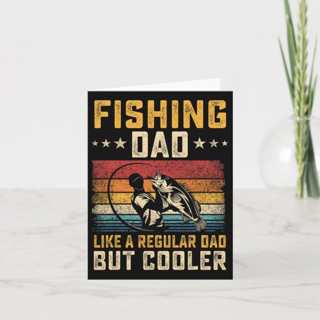 Fishing Dad Like Regular Dad But Cooler Father's D Card (Front)