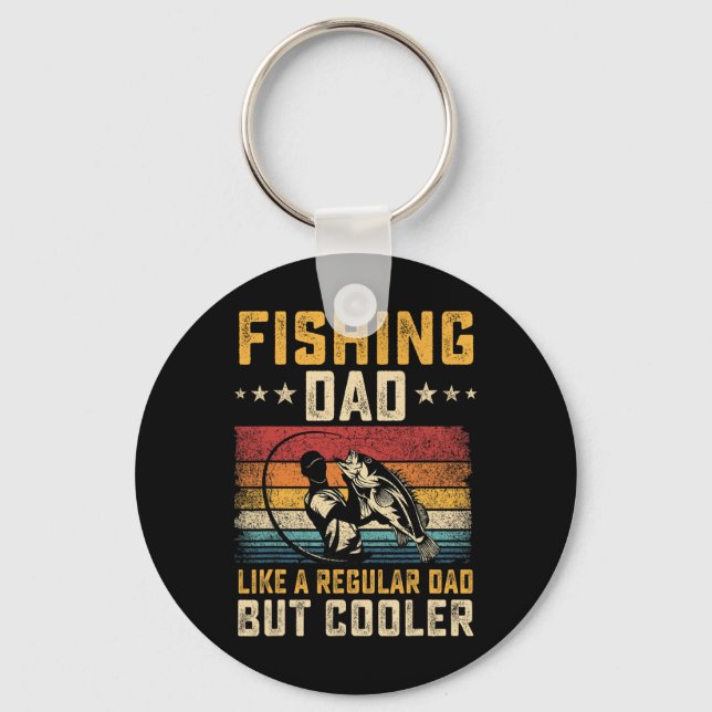 Fishing Dad Like Regular Dad But Cooler Father's D Key Ring (Front)