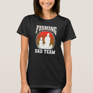 Fishing Dad Team Fisherman Fisher Father's Day Fat T-Shirt