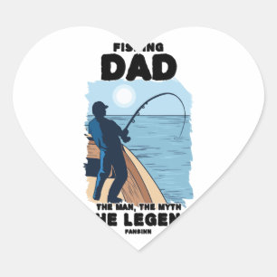 Fishing Dad The Man The Myth The Legend Heart Sticker