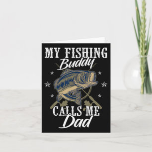 Fishing Dads Fishing Family My Fishing Buddy Calls Card