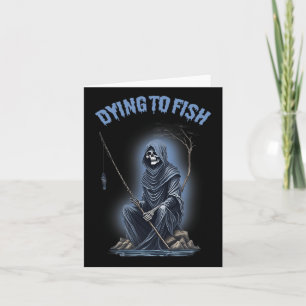Fishing Dying To Fish Reaper Horror Halloween Card
