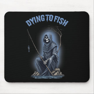 Fishing Dying To Fish Reaper Horror Halloween  Mouse Pad