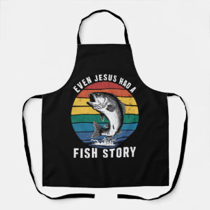 Fishing Even Jesus Had Fish Story Bass Fish Funny Apron