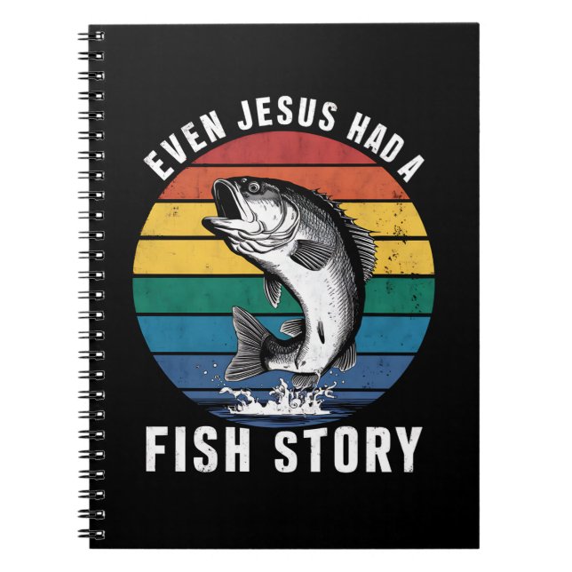 Fishing Even Jesus Had Fish Story Bass Fish Funny  Notebook (Front)