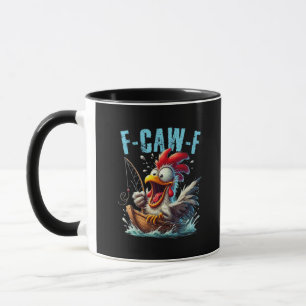 Fishing F-Caw-F Funny Chicken Scream Humor Mug