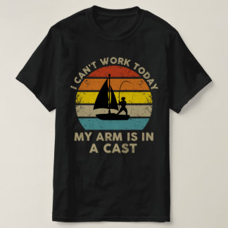 Fishing Father's Day I Can't Work Today. T-Shirt