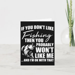 Fishing Fish Hunting Saying Sarcastic Funny Fisher Card