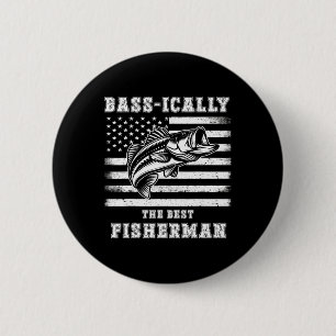 Fishing Fisherman B-ically The Best Fisherman Fish 6 Cm Round Badge