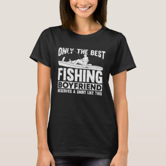 Fishing Fisherman Boyfriend Fisher Fish 1 T-Shirt