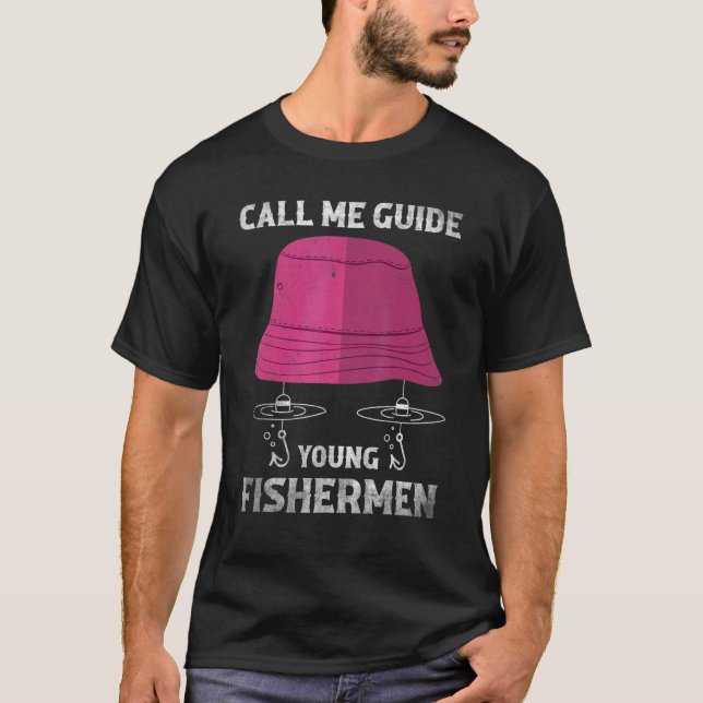 Fishing Fisherman call me guide young fishermen T-Shirt (Front)