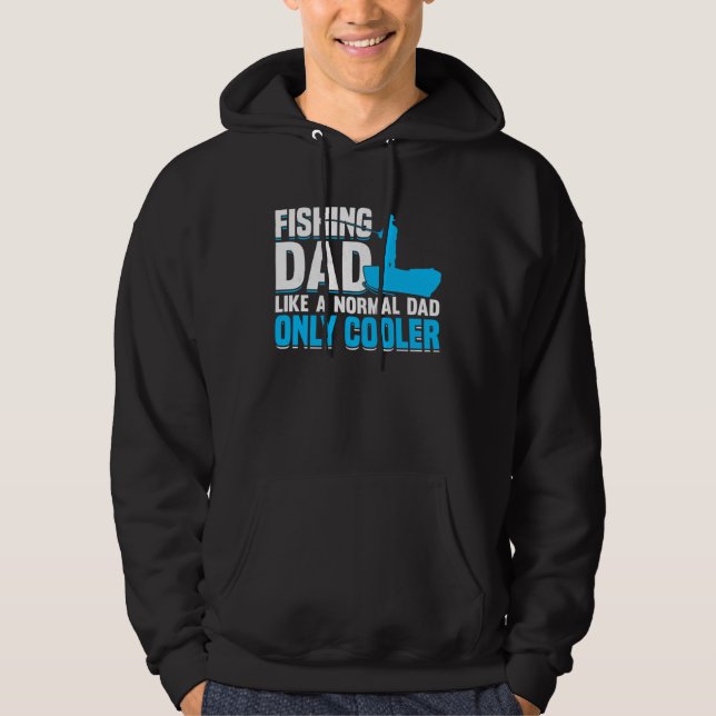 Fishing Fisherman Father Fisher Dad Fish  2 Hoodie (Front)