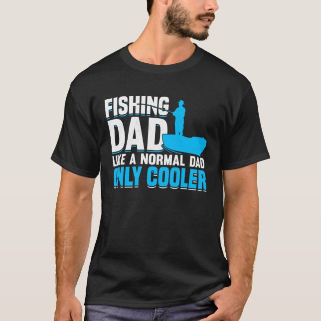 Fishing Fisherman Father Fisher Dad Fish  2 T-Shirt (Front)