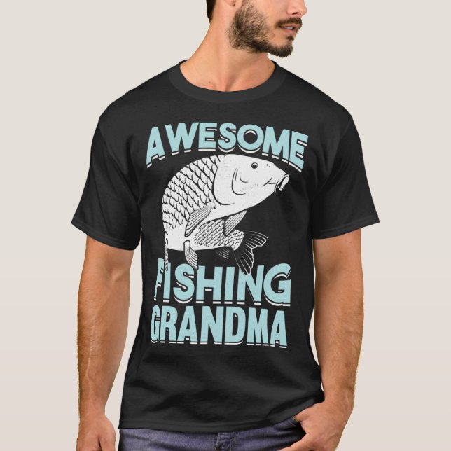 Fishing Fisherman Grandmother Fisher Grandma Mom F T-Shirt (Front)