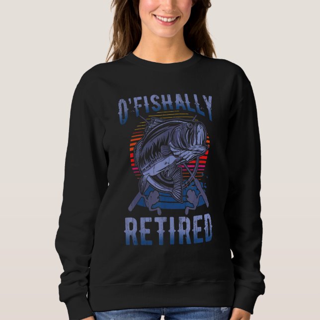 Fishing Fisherman Retirement Sweatshirt (Front)