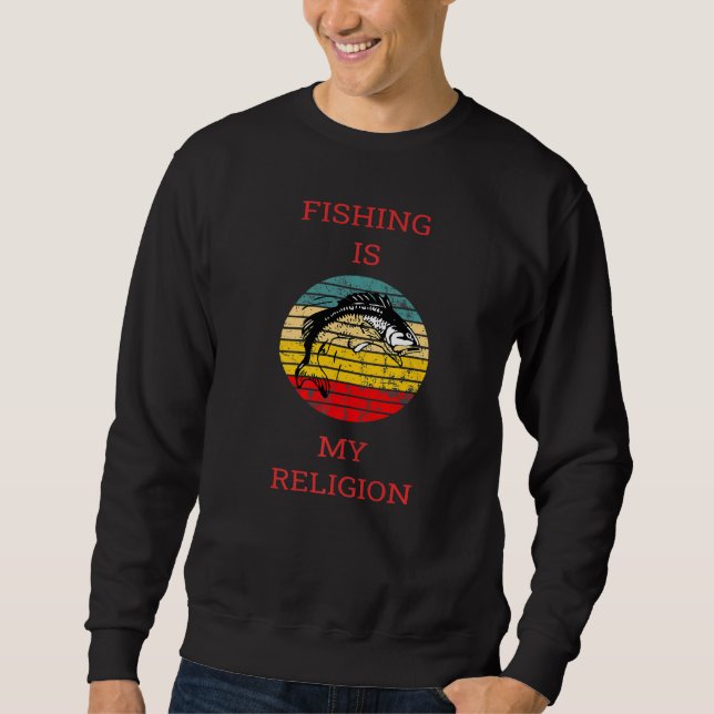 Fishing Fixes Everything Graphic Fun Fishing Retir Sweatshirt (Front)