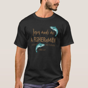 Fishing For Christ Fisher Of Men T-Shirt