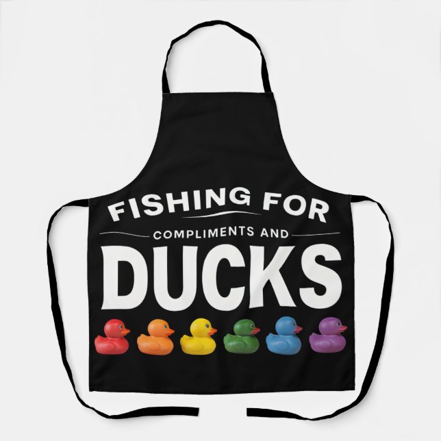 Fishing for Compliments and Ducks – Humourous Rubb Apron (Front)