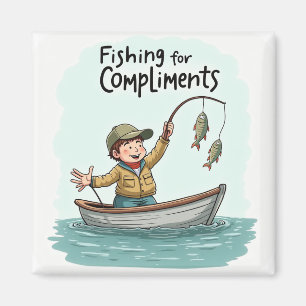 Fishing for Compliments Magnet