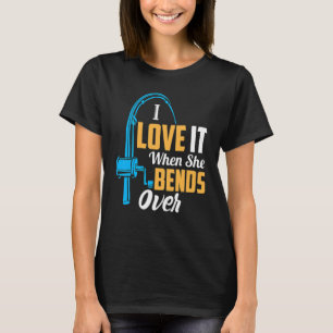 Fishing For Men I Love It When She Bends Over 3 T-Shirt