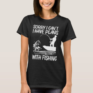 Fishing For Men Women Fisherman Bait Boat Trip T-Shirt