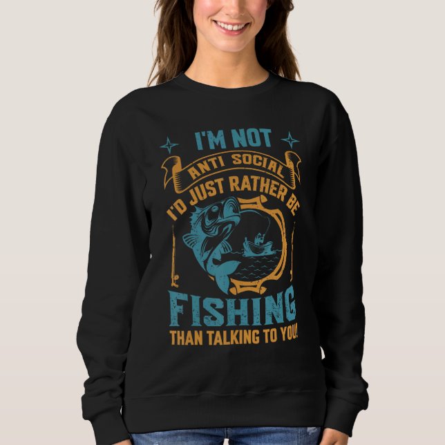 Fishing For Men Women Fisherman Fishing  1 Sweatshirt (Front)