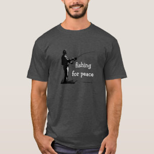 fishing for peace T-Shirt