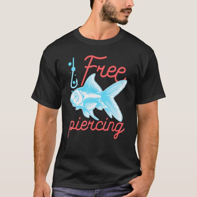 Fishing Free Piercing Fish Fisher T-Shirt (Front)