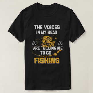 Fishing Funny Fisherman The Voices in my head T-Shirt