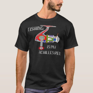 Fishing Funny Fishing is My Achilles Reel dads fav T-Shirt