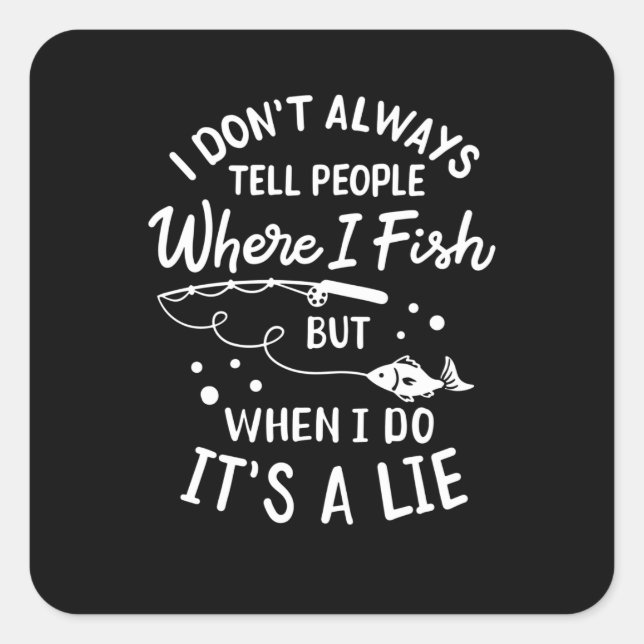 Fishing - Funny Fishing Square Sticker (Front)