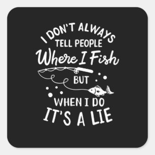 Fishing - Funny Fishing Square Sticker