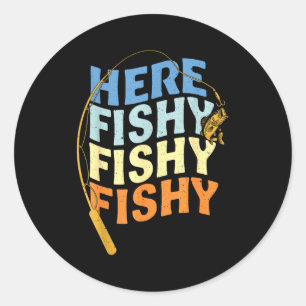 Fishing Funny Saying Vintage Graphic Here Fishy Fi Classic Round Sticker