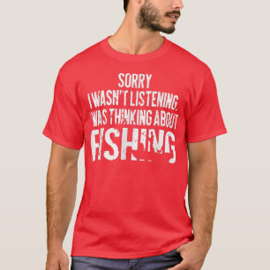 Fishing FunnySarcasm Quotes Joke Hobbies Humor818 T-Shirt