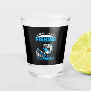 Fishing Gift A Good Day Fishing Shot Glass