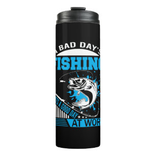 Fishing Gift A Good Day Fishing Thermal Tumbler