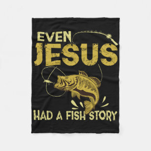 Fishing Gifts - Even Jesus Had A Fish Story Funny Fleece Blanket