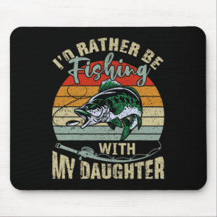 Fishing Gifts For Dad I'd Rather Be Fishing With M Mouse Pad