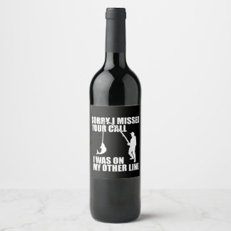 Fishing Gifts For Men, Sorry I Missed Your Call Wine Label