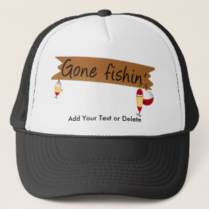 Fishing - Gone Fishing ! Trucker Hat