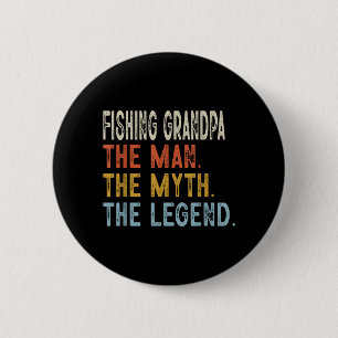 Fishing Grandpa The Grandpa The Myth The Legend 6 Cm Round Badge