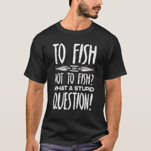 Fishing  Graphic For Women Men Kids Fisher 6 T-Shirt
