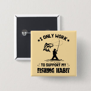 Fishing Habit Outdoor Sport Fishing Lover Humour 15 Cm Square Badge