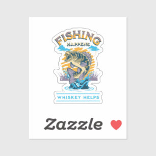 Fishing Happens. Whiskey Helps!